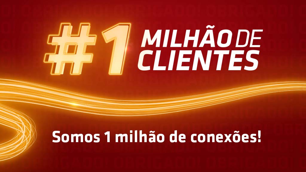 Tela vermelha com a fibra óptica da Desktop. Na imagem o texto: # 1 milhão de clientes. Somos 1 milhão de conexões!